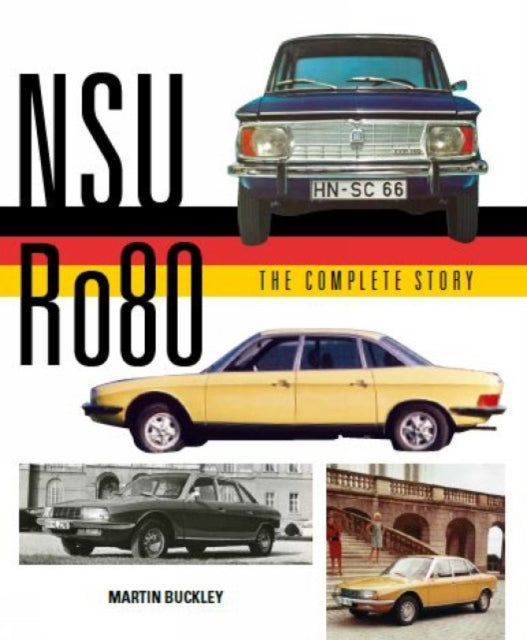 NSU Ro80 - The Complete Story