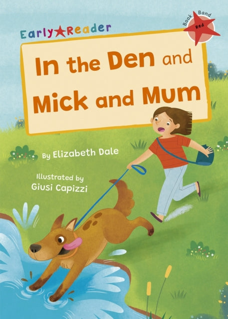 In the Den and Mick and Mum: (Red Early Reader)