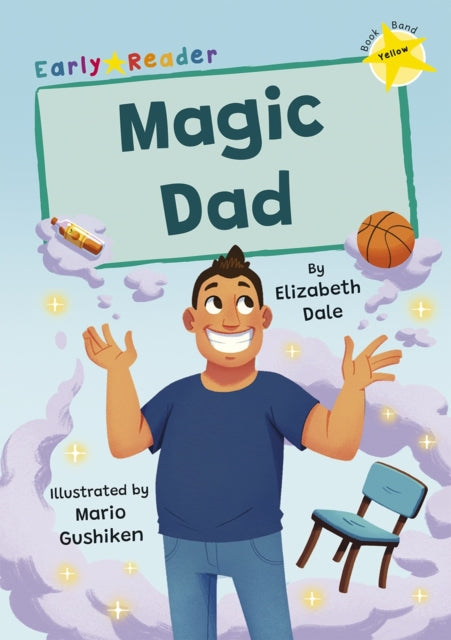 Magic Dad: (Yellow Early Reader)