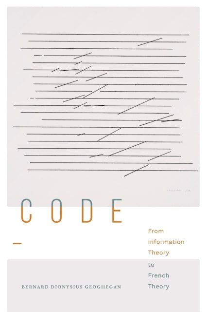 Code: From Information Theory to French Theory