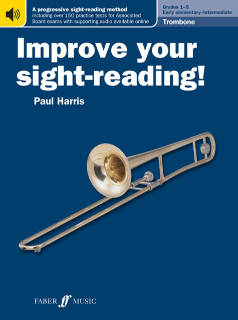 Improve your sight-reading! Trombone (Bass Clef) Grades 1-5