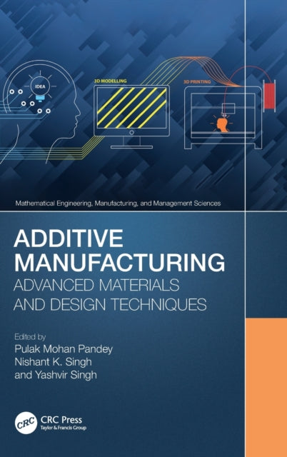 Additive Manufacturing: Advanced Materials and Design Techniques