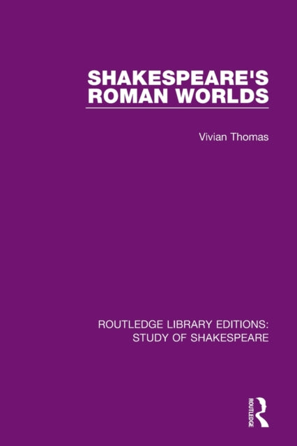 Shakespeare's Roman Worlds