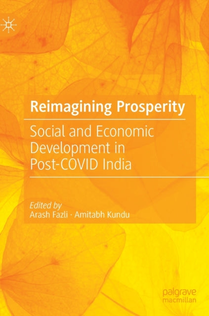 Reimagining Prosperity: Social and Economic Development in Post-COVID India