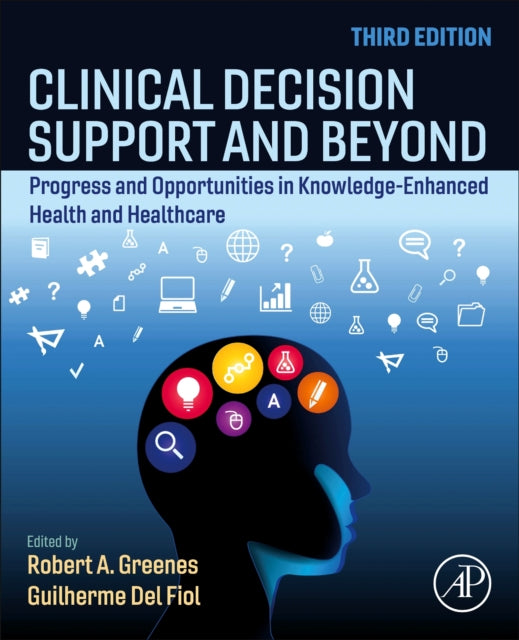 Clinical Decision Support and Beyond: Progress and Opportunities in Knowledge-Enhanced Health and Healthcare