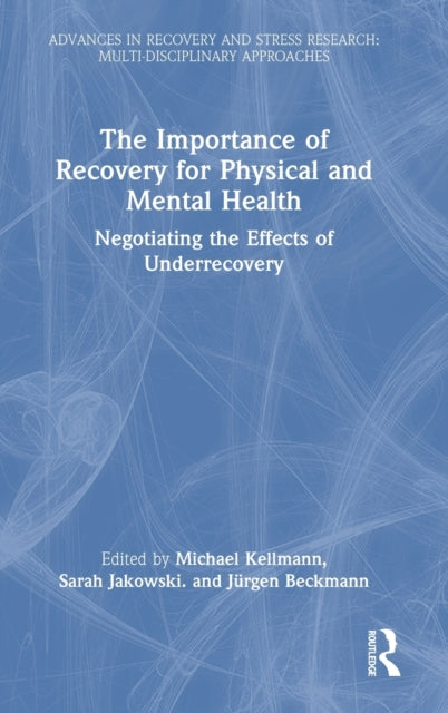 The Importance of Recovery for Physical and Mental Health: Negotiating the Effects of Underrecovery