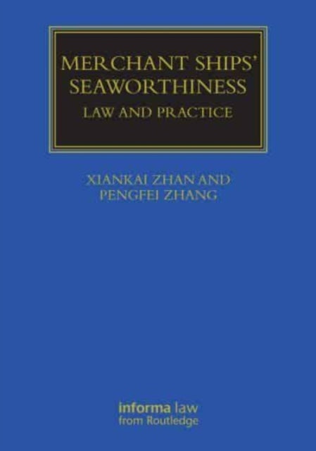 Merchant Ships' Seaworthiness: Law and Practice