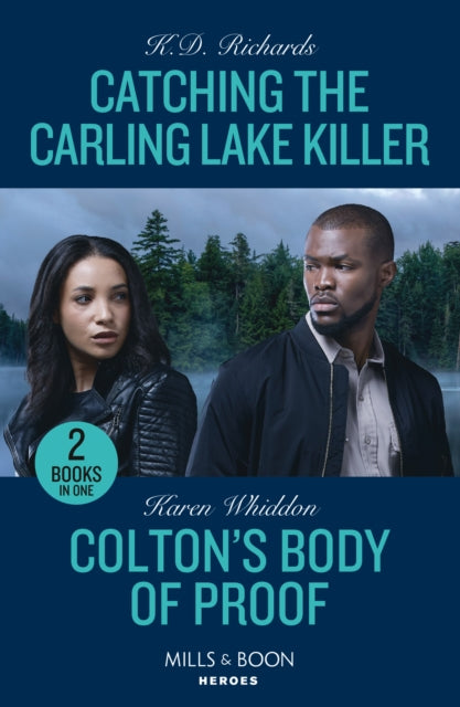 Catching The Carling Lake Killer / Colton's Body Of Proof: Catching the Carling Lake Killer (West Investigations) / Colton's Body of Proof (the Coltons of New York)