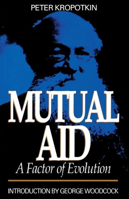 Mutual Aid - A Factor of Evolution