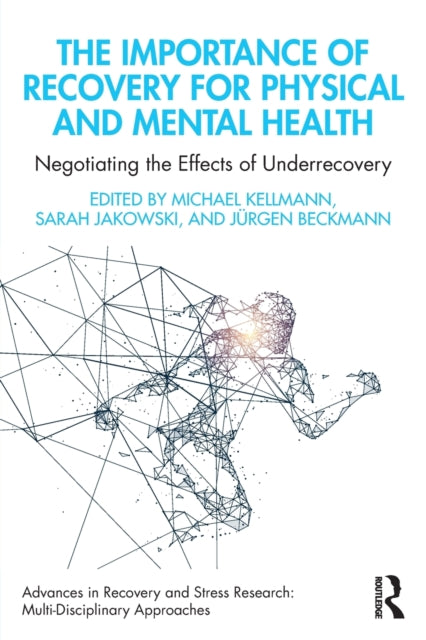 The Importance of Recovery for Physical and Mental Health: Negotiating the Effects of Underrecovery