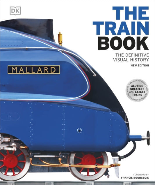 The Train Book: The Definitive Visual History