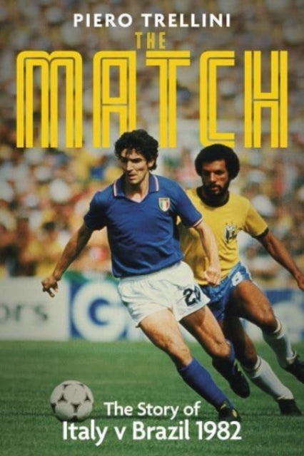 The Match: The Story of Italy v Brazil