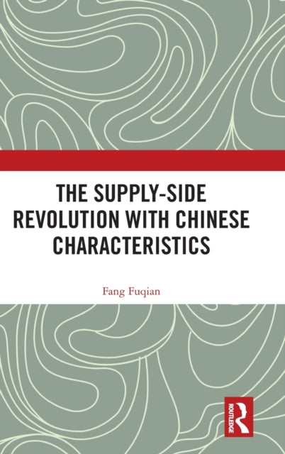 The Supply-side Revolution with Chinese Characteristics
