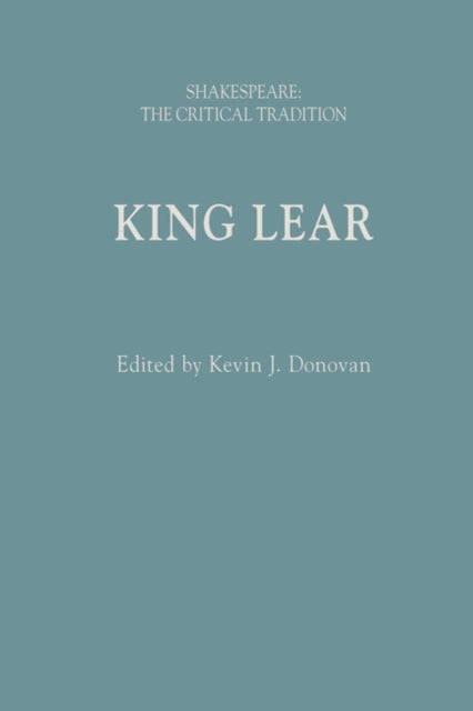 King Lear: Shakespeare: The Critical Tradition