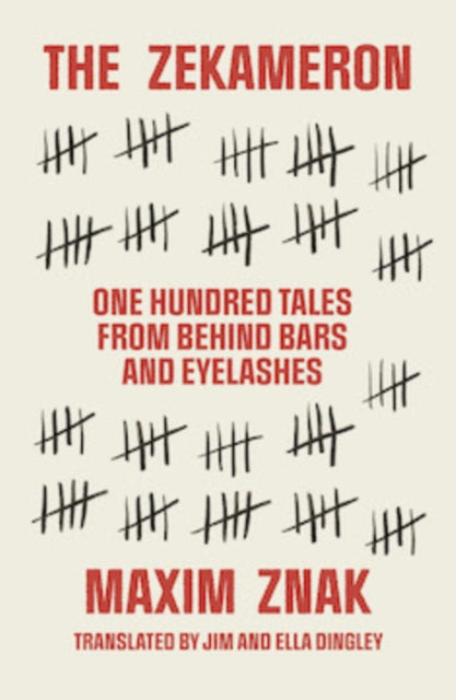 The Zekameron: One hundred tales from behind bars and eyelashes