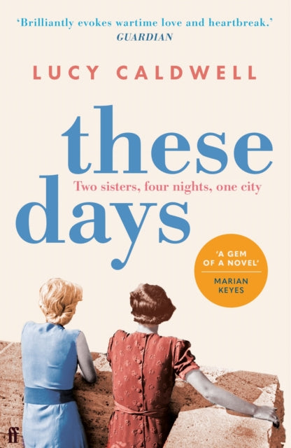 These Days: 'A gem of a novel, I adored it.' MARIAN KEYES