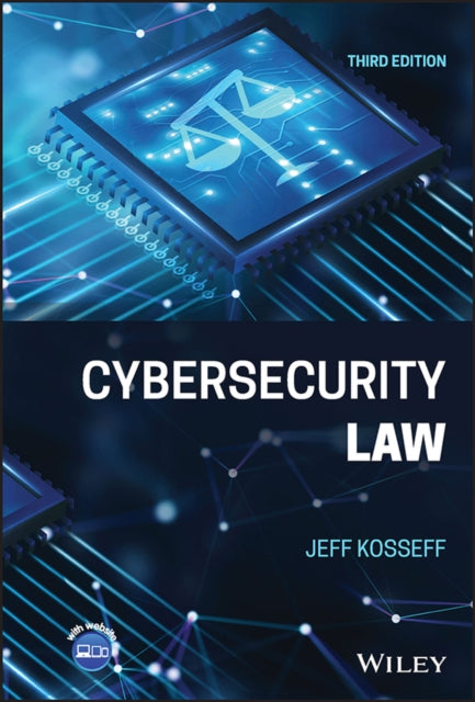 Cybersecurity Law, Third Edition