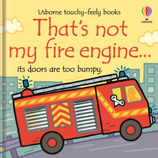 That's Not My Fire Engine...