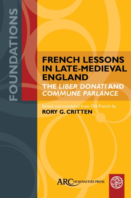 French Lessons in Late-Medieval England: The "Liber Donati" and "Commune Parlance"