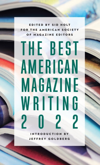 The Best American Magazine Writing 2022