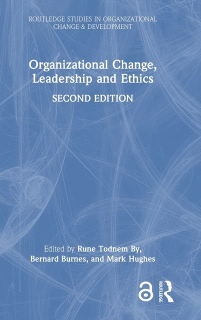 Organizational Change, Leadership and Ethics: Leading Organizations Towards Sustainability