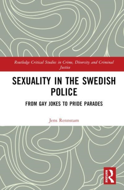 Sexuality in the Swedish Police: From Gay Jokes to Pride Parades