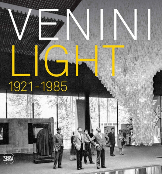 Venini: Light 1921-1985