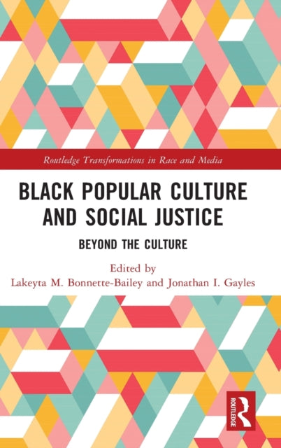 Black Popular Culture and Social Justice: Beyond the Culture