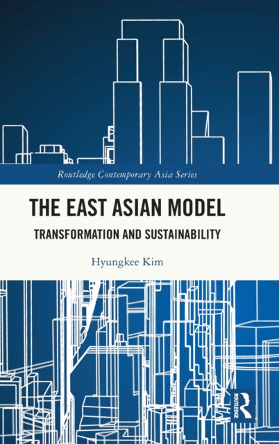 The East Asian Model: Transformation and Sustainability