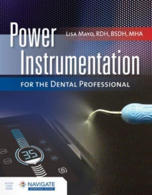 Power Instrumentation for the Dental Professional