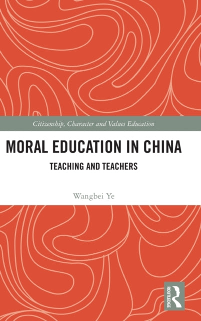 Moral Education in China: Teaching and Teachers