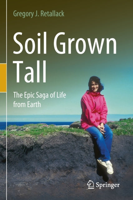 Soil Grown Tall: The Epic Saga of Life from Earth