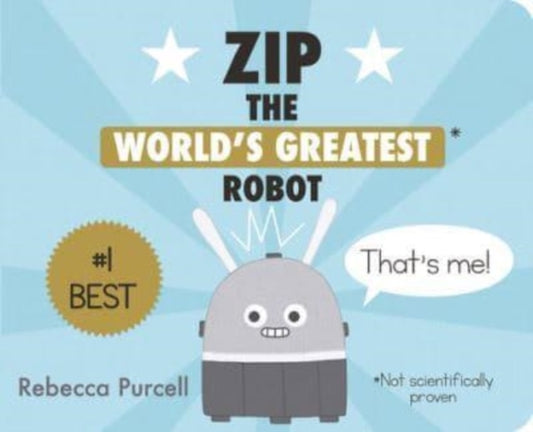 Zip, the World's Greatest Robot