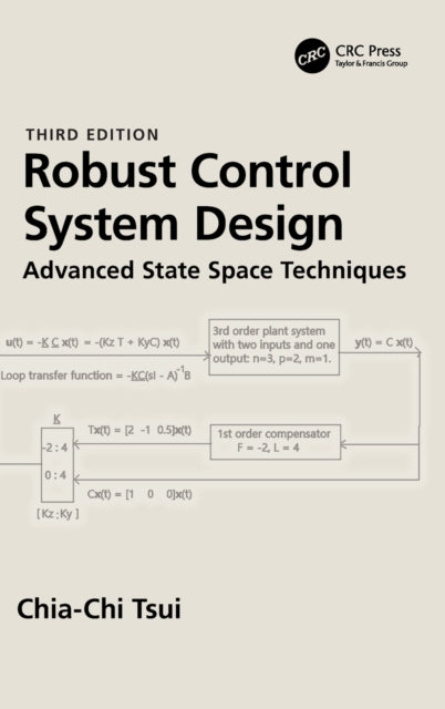 Robust Control System Design: Advanced State Space Techniques