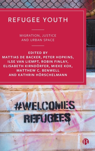 Refugee Youth: Migration, Justice and Urban Space