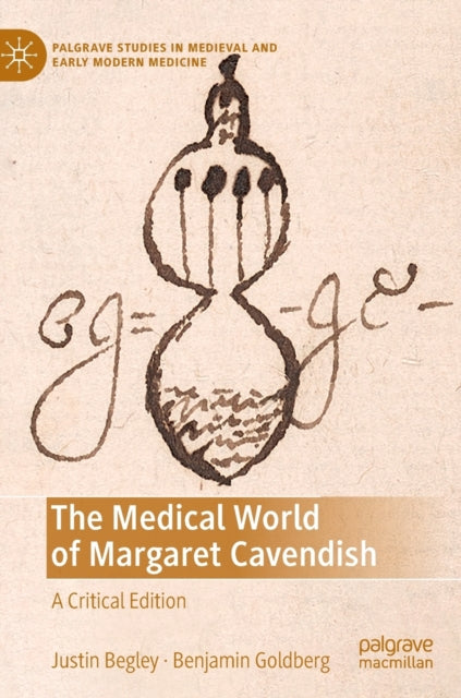 The Medical World of Margaret Cavendish: A Critical Edition