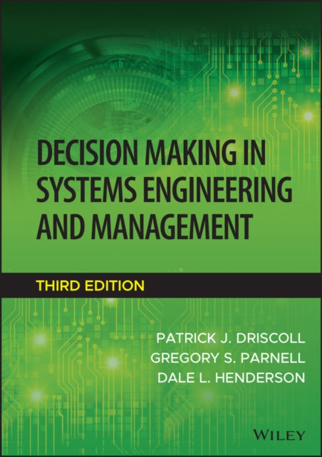 Decision Making in Systems Engineering and Management, 3rd Edition