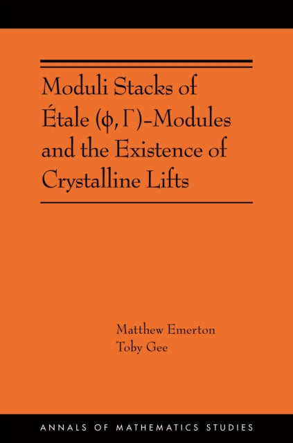 Moduli Stacks of Etale ( ,  )-Modules and the Existence of Crystalline Lifts: (AMS-215)