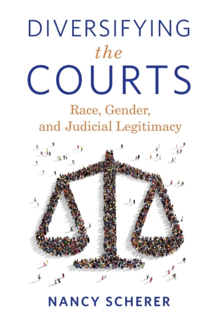 Diversifying the Courts: Race, Gender, and Judicial Legitimacy