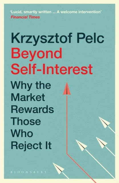 Beyond Self-Interest: Why the Market Rewards Those Who Reject It
