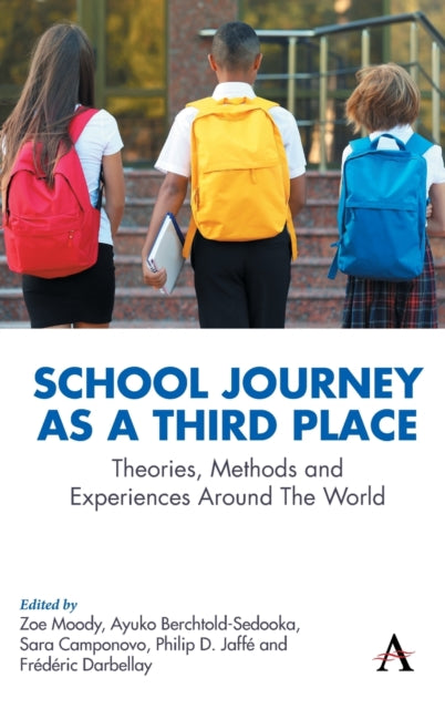 School Journey as a Third Place: Theories, Methods and Experiences Around The World