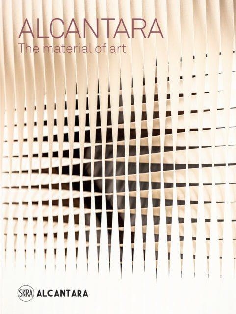 Alcantara: and the Arts of our Time