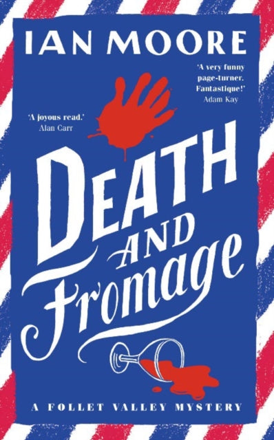 Death and Fromage: The hilarious new murder mystery from The Times bestselling author