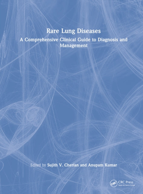 Rare Lung Diseases: A Comprehensive Clinical Guide to Diagnosis and Management