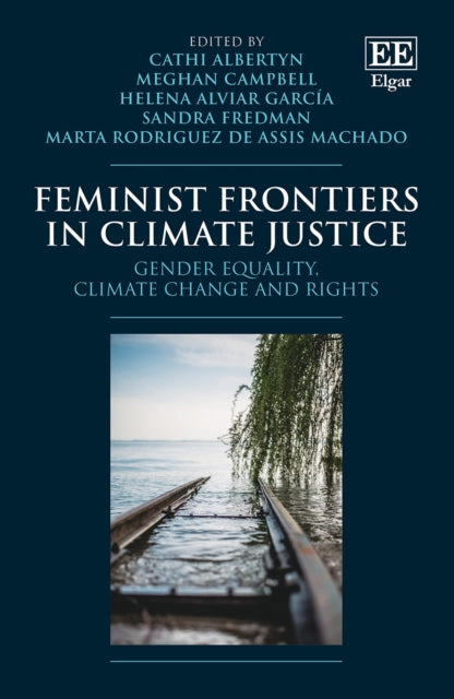 Feminist Frontiers in Climate Justice: Gender Equality, Climate Change and Rights
