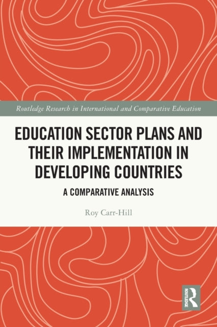 Education Sector Plans and their Implementation in Developing Countries: A Comparative Analysis