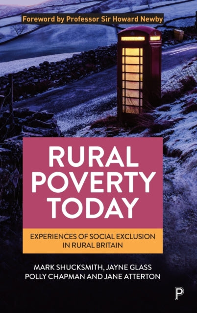 Rural Poverty Today: Experiences of Social Exclusion in Rural Britain