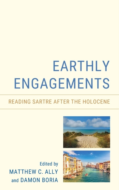 Earthly Engagements: Reading Sartre after the Holocene