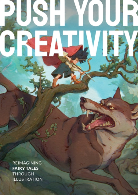 Fairy Tales Reimagined: Reimagining fairy tales through illustration