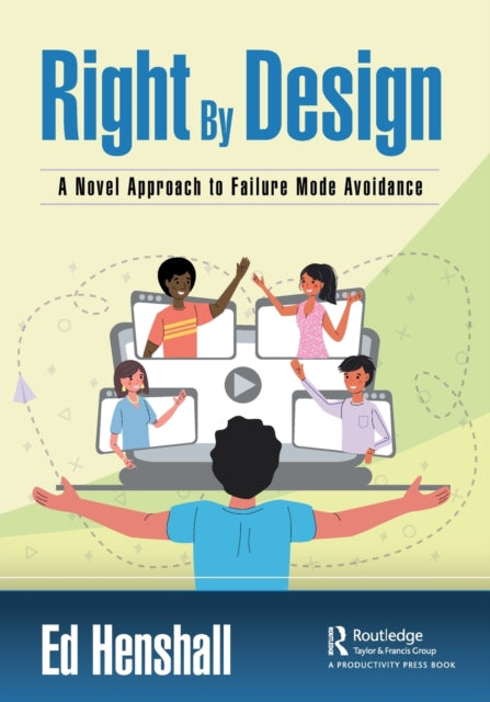 Right By Design: A Novel Approach to Failure Mode Avoidance